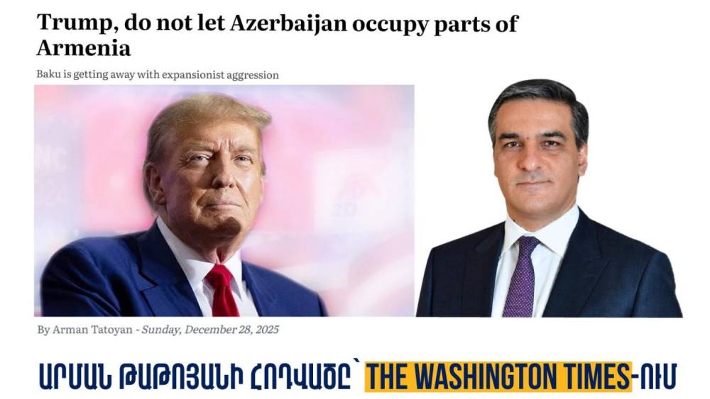 Օկուպացիայի հետևանքով սահմանային բնակչությունը մշտական անհանգստության մեջ է․Թաթոյանի հոդվածը՝ The Washington Times-ում